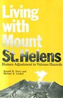 Living With Mount St Helens Human Adjustment to Volcano Hazards