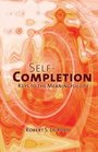 SelfCompletion  Keys to the Meaningful Life