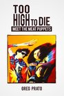 Too High to Die Meet the Meat Puppets