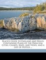 Black's Guide to England and Wales Containing Plans of the Principal Cities Charts Maps and Views and a List of Hotels