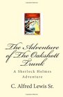 The Adventure of The Oakshott Trunk