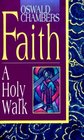 Faith: A Holy Walk