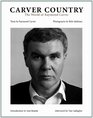 Carver Country The World of Raymond Carver