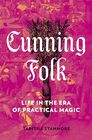 Cunning Folk: Life in the Era of Practical Magic