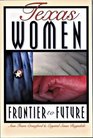 Texas Women From Frontier to Future
