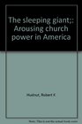 The sleeping giant Arousing church power in America