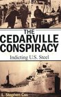 The Cedarville Conspiracy Indicting US Steel