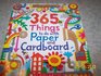 365 Things to do with Paper and Cardboard