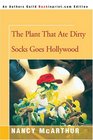The Plant That Ate Dirty Socks Goes Hollywood