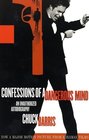 Confessions of a Dangerous Mind An Unauthorized Autobiography