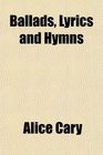 Ballads Lyrics and Hymns