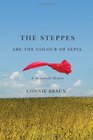 The Steppes Are the Colour of Sepia A Mennonite Memoir