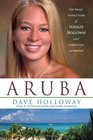 Aruba  The Tragic Untold Story of Natalee Holloway and Corruption in Paradise