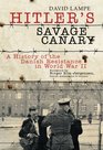 Hitler's Savage Canary A History of the Danish Resistance in World War II
