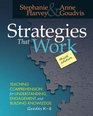 Strategies That Work 3rd edition Teaching Comprehension for Engagement Understanding and Building Knowledge Grades K8