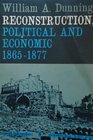 Reconstruction Political and Economic 18651877