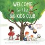 Welcome to the Big Kids Club What Every Older Sibling Needs to Know