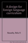 A design for foreign language curriculum