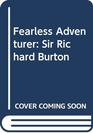 Fearless adventurer Sir Richard Burton