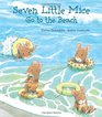 Seven Little Mice Go To The Beach