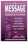 On Message  Communicating the Campaign