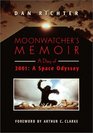 Moonwatcher's Memoir A Diary of 2001 A Space Odyssey