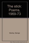 The stick Poems 196973
