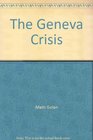 The Geneva Crisis