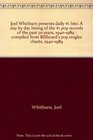 Joel Whitburn presents daily #1 hits: A day by day listing of the #1 pop records of the past 50 years, 1940-1989 : compiled from Billboard's pop singles charts, 1940-1989