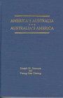 America's Australia/Australia's America A Guide to Issues and References