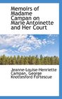Memoirs of Madame Campan on Marie Antoinette and Her Court