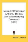 Message Of Governor Arthur L Thomas And Accompanying Documents