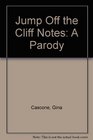 Jump Off the Cliff Notes A Parody
