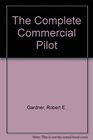 The Complete Commercial Pilot