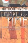 Empires of Time Calendars Clocks and Cultures