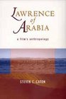 Lawrence of Arabia A Film's Anthropology