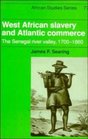 West African Slavery and Atlantic Commerce  The Senegal River Valley 17001860