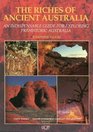 The Riches of Ancient Australia An Indispensable Guide for Exploring Prehistoric Australia