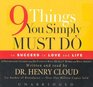 9 Things You Simply Must Do To Succeed In Love And Life: A Psychologist learns from his patients what really works and what doesn't