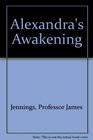 Alexandra's Awakening