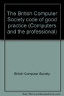 The British Computer Society code of good practice