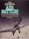The Pictorial History of Air Battles