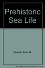 Prehistoric Sea Life