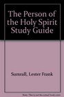 The Person of the Holy Spirit Study Guide