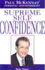 Paul McKenna's Personal Hypnotherapy: Supreme Self Confidence (Paul McKenna's personal therapy series)