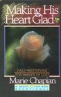 Making His Heart Glad