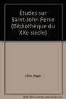 Etudes sur SaintJohn Perse