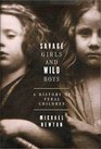 Savage Girls and Wild Boys: A History of Feral Children