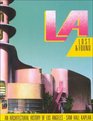 La Lost And Found  An Architectural History of Los Angeles