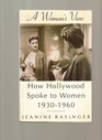 A Woman's View How Hollywood Spoke to Women 193060